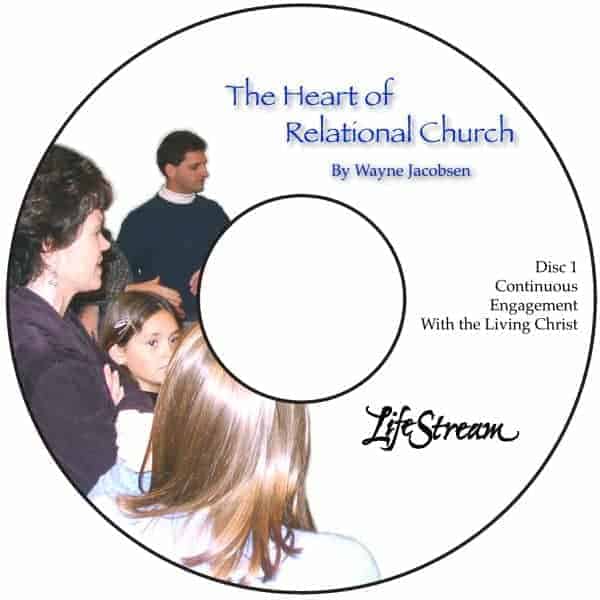 The Heart of Relational Church [Audio] by Wayne Jacobsen