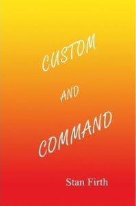 Custom and Command by Stan Firth