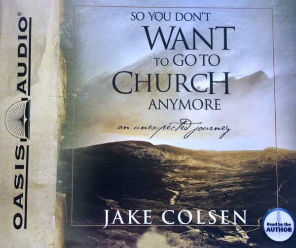 So You Don't Want To Go To Church Anymore? [Audiobook] — cover