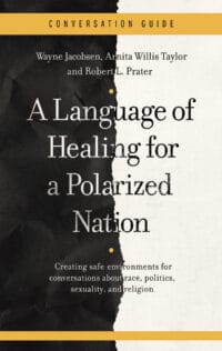 A Language of Healing for a Polarized Nation - Conversation Guide