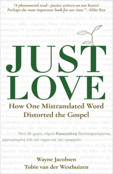 "Just Love" - How One Mistranslated Word Distorted the Gospel